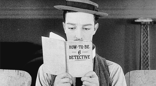 How to be a Detective