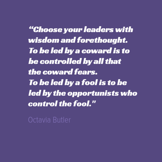 OctaviaButler-quote-ChooseLeaders