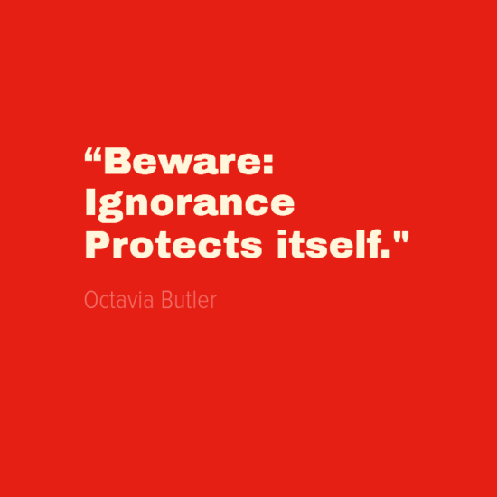 OctaviaButler-quote-Ignorance