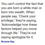 RoxaneGay-Privilege-quote