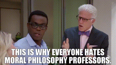 The Good Place, Michael: This is why everyone hates moral philosophy professors.