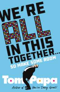 book cover Tom Papa "We're all in this together...so make some room"