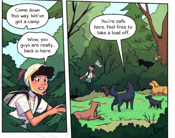 left panel: Frankie coming through trees in the woods. A dog says: Come down this way. We've got a camp. Frankie: Wow, you guys are really back here. Right panel shows Frankie surprised to see five dogs in the woods. Dog: You're safe here. Feel free to take a load off.