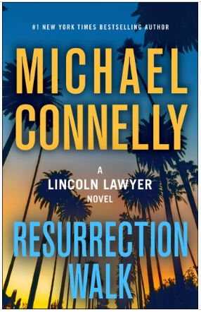 Michael Connelly, Lincoln Lawyer book cover for Resurrection Walk