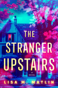The Stranger Upstairs book cover Lisa M. Matlin