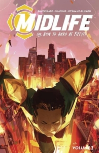Image Comics Midlife (or How to Hero at Fifty) cover Written by Brian Buccellato and artist Stefano Simeone and lettering by Hassan Otsmane-Elhaou.