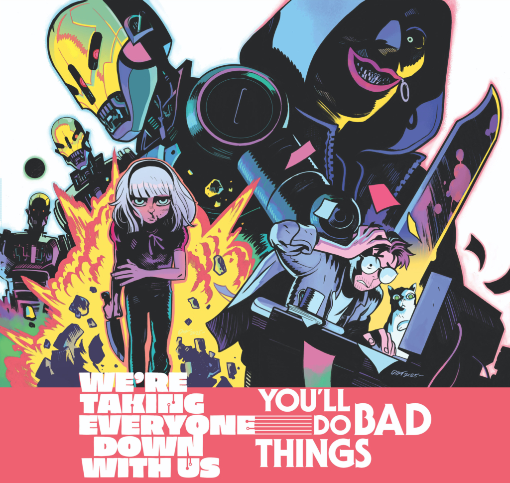 promo image of overlapping comic covers for We're Taking Everyone Down With Us and You'll Do Bad Things