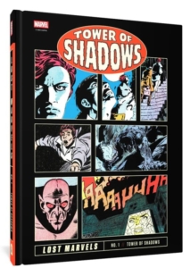 hard cover of Marvel's Tower of Shadows collection no.1 "Lost Marvels" by Fantagraphics