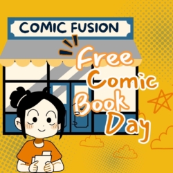 illustrated girl in front of comic book shop, "Comic Fusion" on the shop marquee and "Free Comic Book Day"
