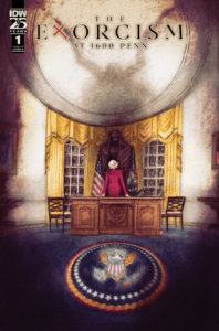 The Excorcism at 1600 Penn cover A a female president stands behind the Resolute desk in the Oval Office. Behind her is a tall demon casting an even taller shadow