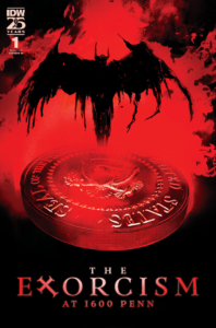 The Excorcism at 1600 Penn cover B a black shadowy demon against a red smoky background hovers over the seal of the United States
