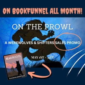 On the Prowl sale promo on bookfunnel all month; werewolves and other shifters; cover of Bear Roots in the bottom corner and a werewolf silhouette as the image background