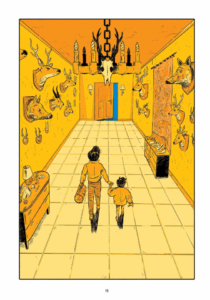 a splash page of Antoine holding his grandmother's hand as they walk through a hallway filled with taxidermied animals and antlers. Coloring is only shades of orange and black until the door at the end of the hallway opening to blue.