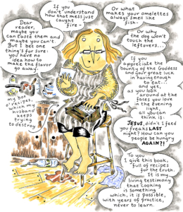 Where there's smoke, there's dinner by Jennifer Hayden interior page of the mother talks to the reader to explain that she can make the flavor of food go away by not cooking with love; "if you appreciate the bounty of the Goddess and your great luck in having enough to eat...and yet, as you around at the face you love in the evening light, all you can think is: Jesus, didn't I feed you freaks last night?"
