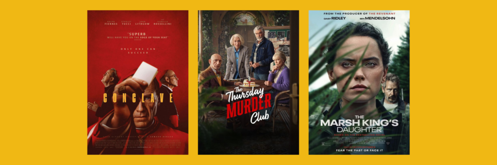 yellow banner with promo images for movies: Conclave, The Thursday Murder Club, and The Marsh King's Daughter