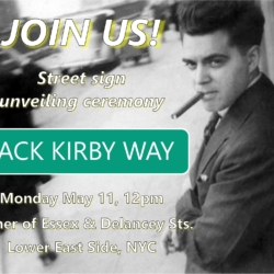 from Facebook event page: black and white photo of Jack Kirby Join Us, street sign unveiling ceremony "Jack Kirby Way" as a green and white street sign. Monday May 11, 12pm, corner of Essex and Delancey Streets, Lower east side, NYC