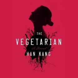 The Vegetarian by Han Kang cover is a solid red background with a black silhouette of a woman from the bust up in profile as she's sprouted from roots.