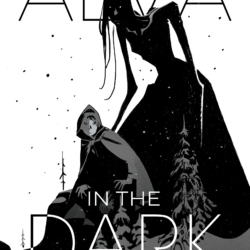 black and white with grey midtone and thin text: Alva in the Dark showing a young girl in a cloak with a 9-foot tall skeletal witch in a big dress looming behind her on a snowy mountain. Aksel Studsgarth and Daniel Hansen