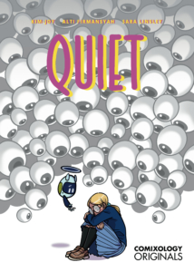Quiet comic book cover; a girl wearing glasses with blonde hair and blue skirt and sweater curled up on a floor as a flying small robot offers her a helping hand; strange floating eyeballs stare at her and take up most of the space.